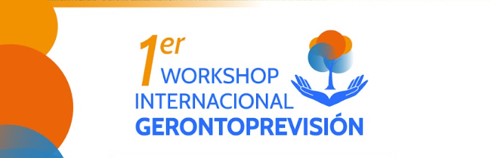 Primer Workshop Internacional de Gerontoprevisión